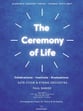 The Ceremony of Life SATB choral sheet music cover